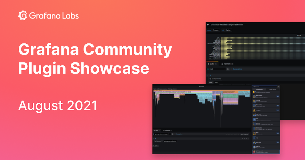 Grafana Community Plugin Showcase: August 2021 | Grafana Labs