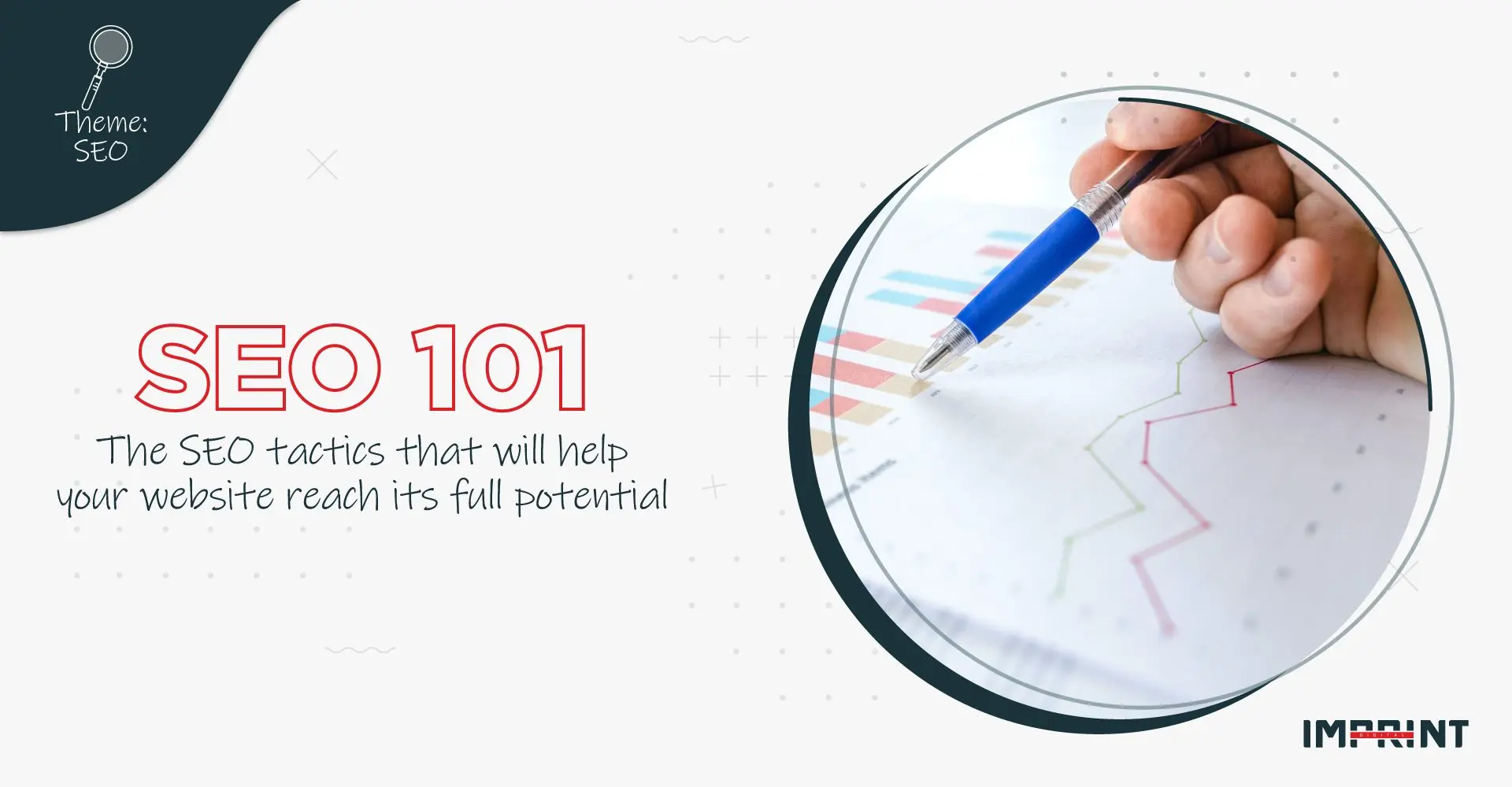 SEO 101: The SEO tactics That Will Help Your Website Reach its Full Potential