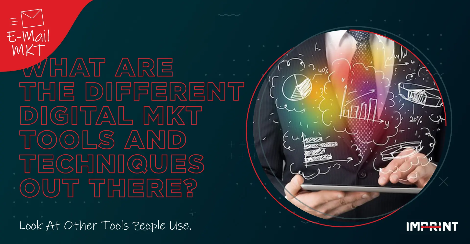 What Are the Different Digital Marketing Tools and Techniques Out There?