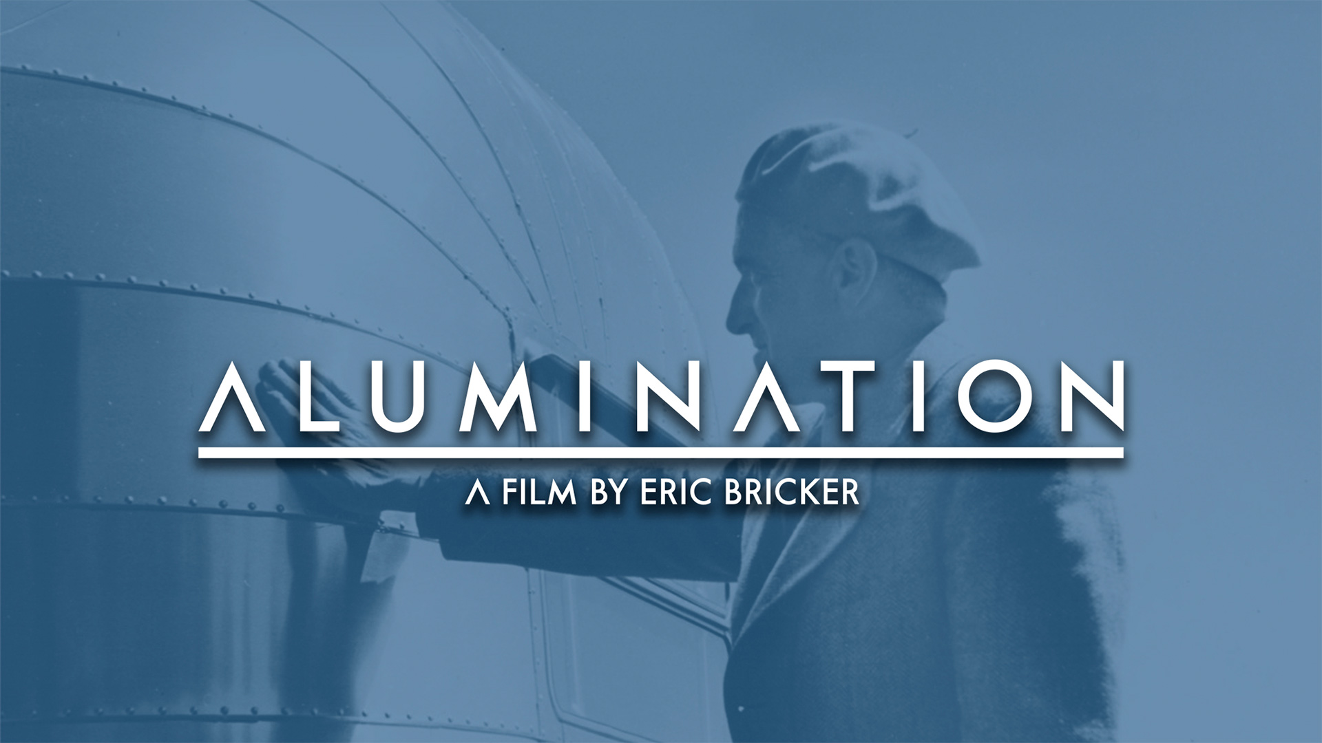 A person touches a metallic surface, with the text "Alumination: A Film by Eric Bricker" overlaid in the foreground.