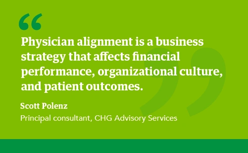 Quote from Scott Polenz about physician alignment being a business strategy