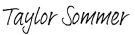 Taylor Sommer Signature