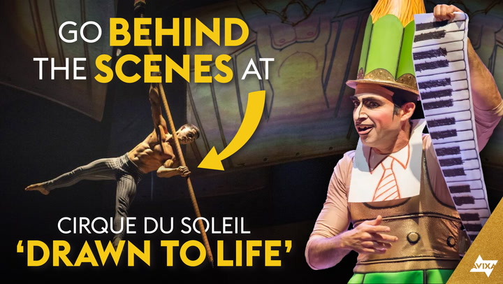 Go Behind the Scenes at Cirque du Soleil's 'Drawn to Life'