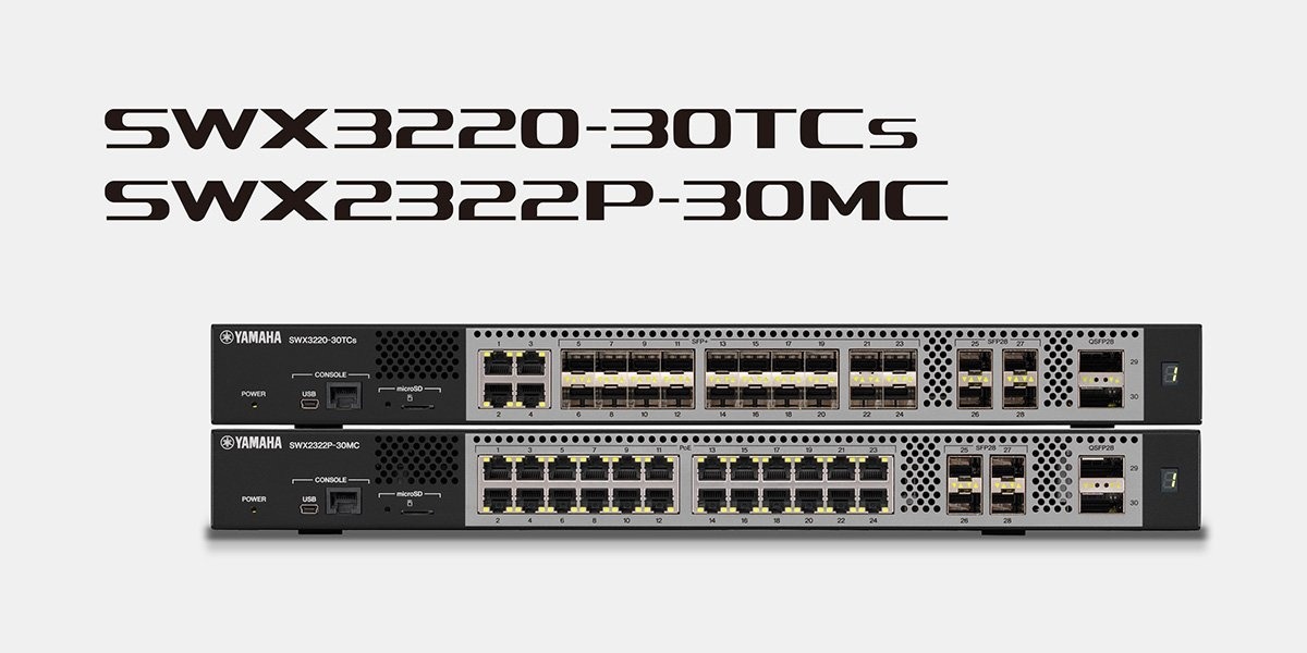 Yamaha Releases New Flagship ProAV Network Switches