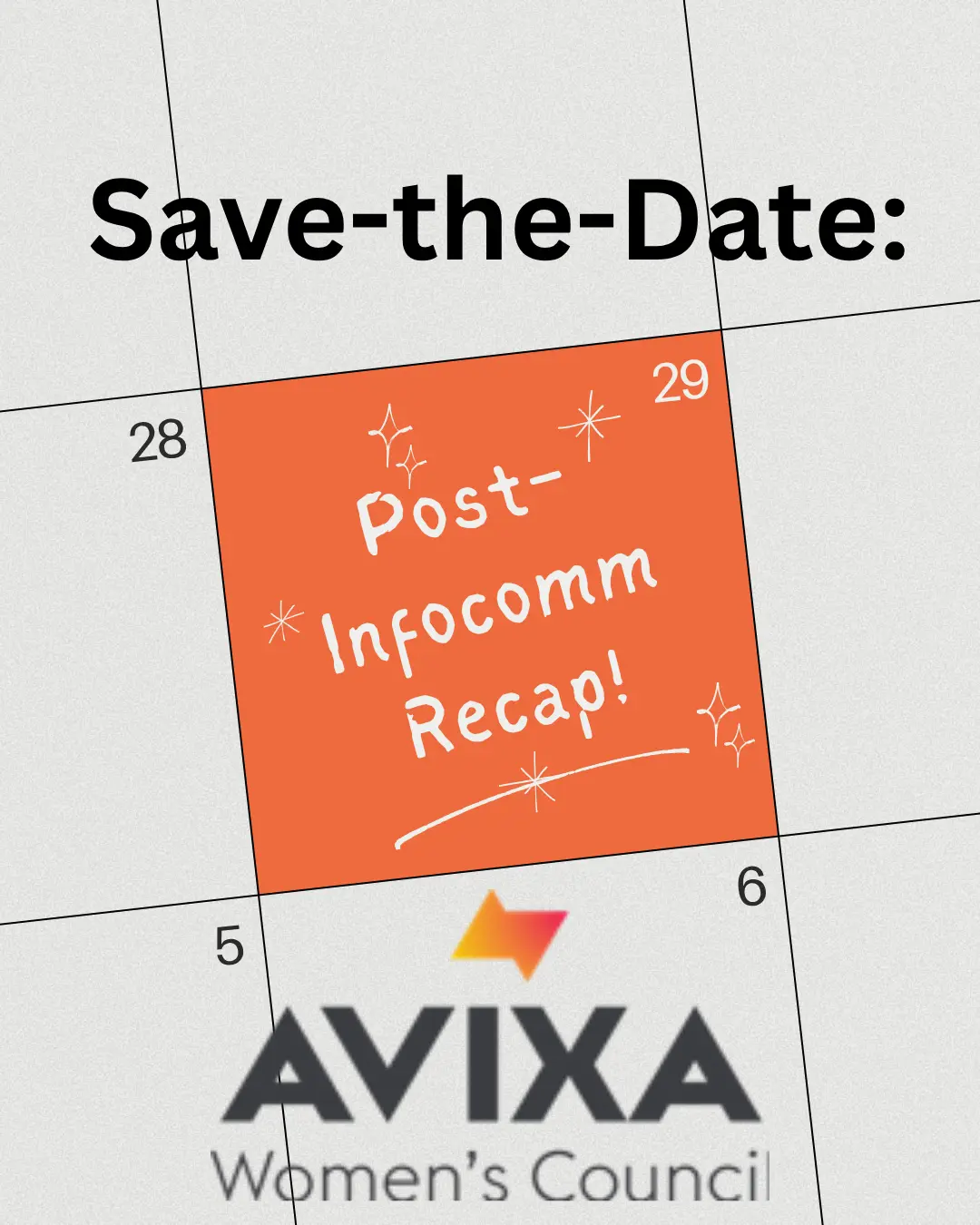 Calendar with a marked date "Post-Infocomm Recap!" on the 29th. Text above reads "Save-the-Date" and AVIXA Women's Council logo below.
