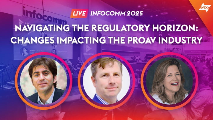 Navigating the Regulatory Horizon: Key changes Impacting the ProAV industry