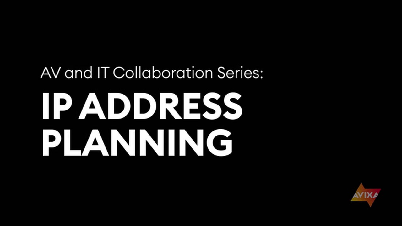 AV and IT Collaboration Series | IP Address Planning
