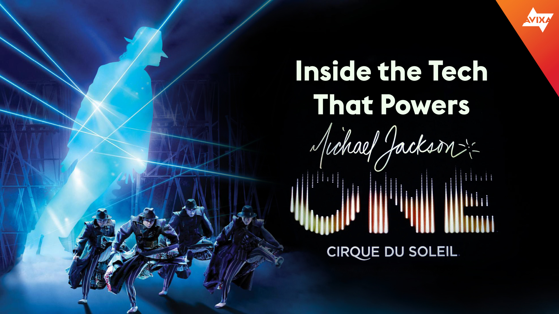 Inside the Tech That Powers Michael Jackson ONE in Las Vegas