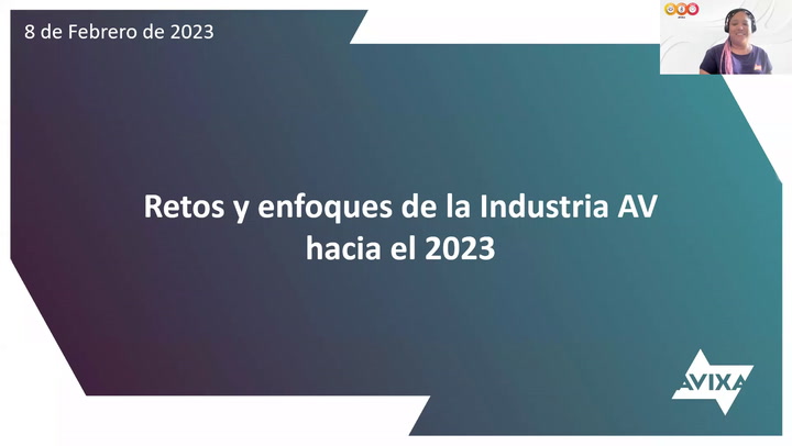 Webinar: Retos y enfoques de la Industria AV hacia el 2023
