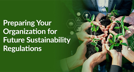 Preparing your organization for future sustainability regulations