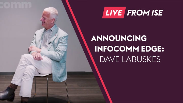 Announcing InfoComm Edge: An interview with Dave Labuskes