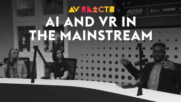 AR and VR Tech in the Mainstream | AV Reacts