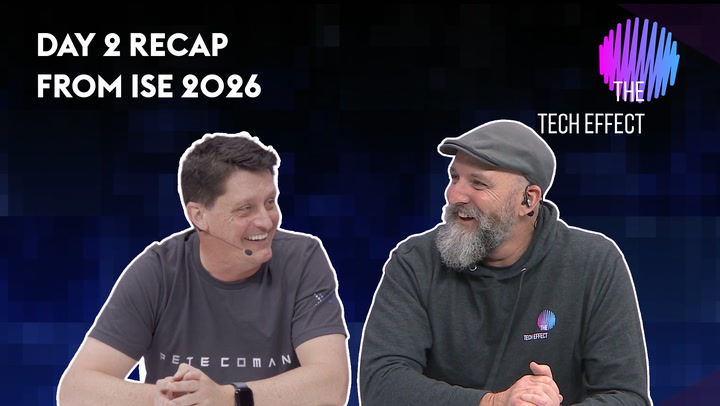 Day 2 recap from ISE | The Tech Effect