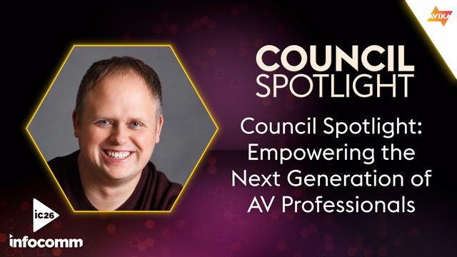 Council Spotlight: Empowering the Next Generation of AV Professionals
