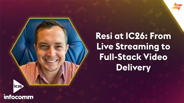 Resi at IC26: From Live Streaming to Full‑Stack Video Delivery