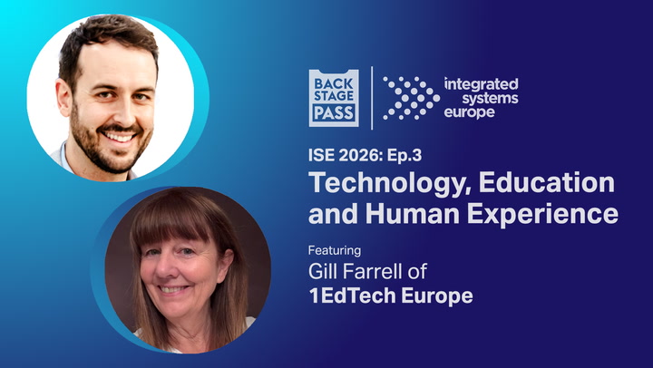 Technology, Education and Human Experience with Gill Farrell | Backstage Pass: ISE 2026