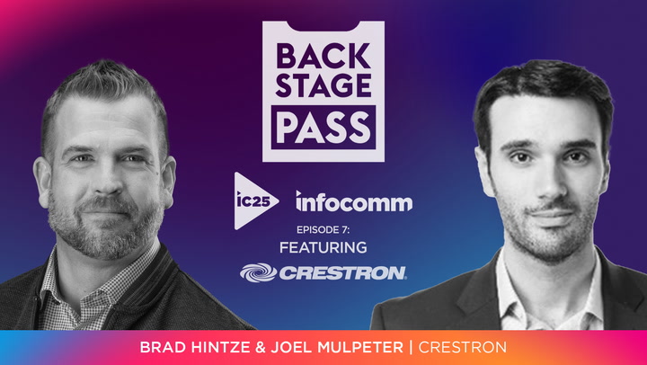 How Crestron Captivates with Content, Collaboration, and Control | Backstage Pass IC25