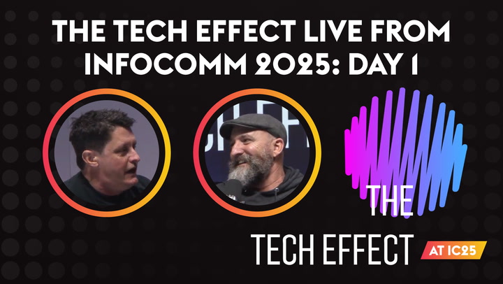 The Tech Effect live from InfoComm 2025: Day 1