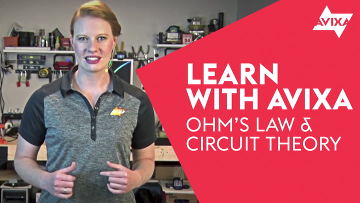 Ohm’s Law And Circuit Theory | Learn With AVIXA