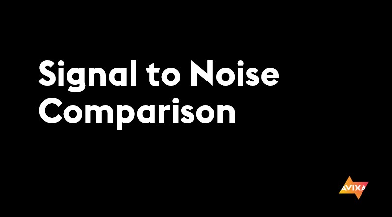 Signal to Noise Comparison