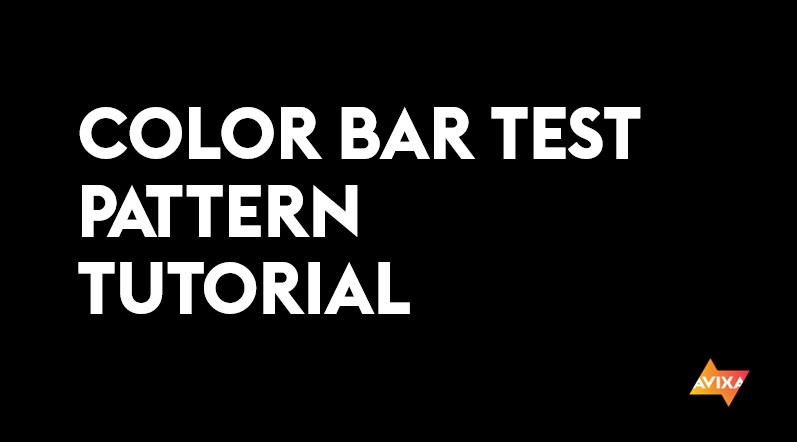 Color Bar Test Pattern Tutorial