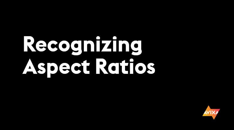 AV Math | Recognizing Aspect Ratios