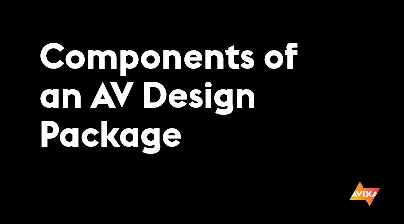 Components of an AV Design Package
