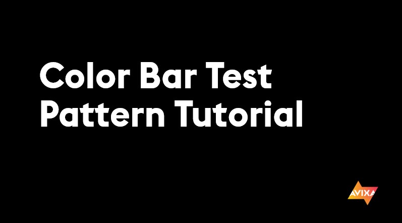 Color Bar Test Pattern Tutorial