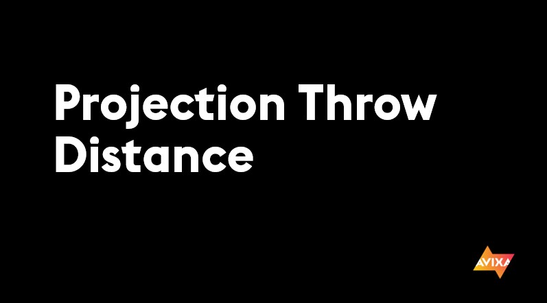 Projection Throw Distance