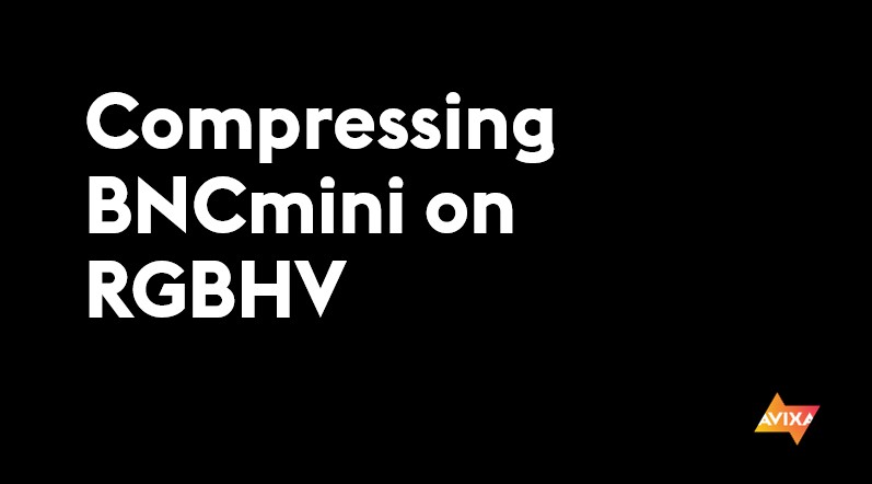 Compressing BNCmini on RGBHV