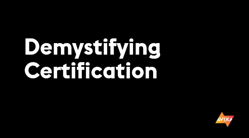 Demystifying Certification