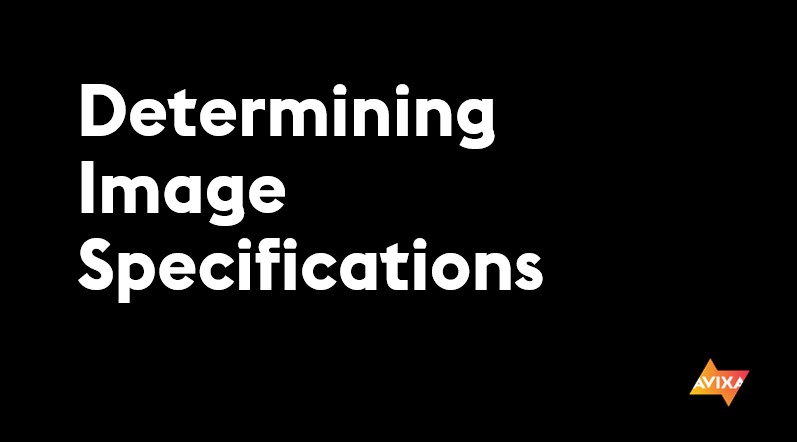 Determining Image Specifications