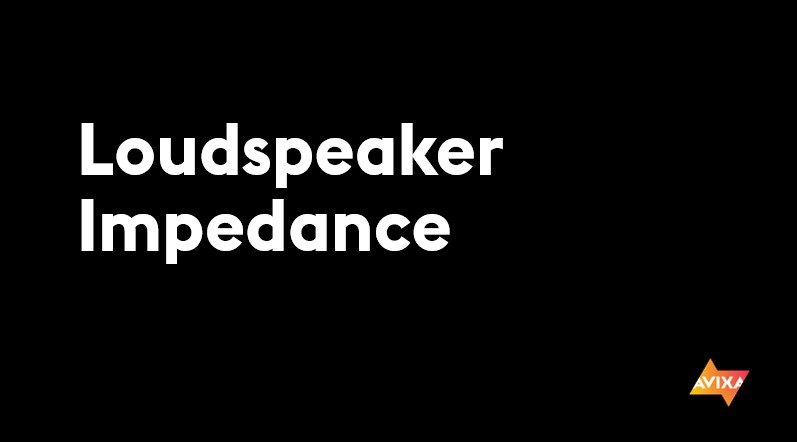 AV Math | Loudspeaker Impedance