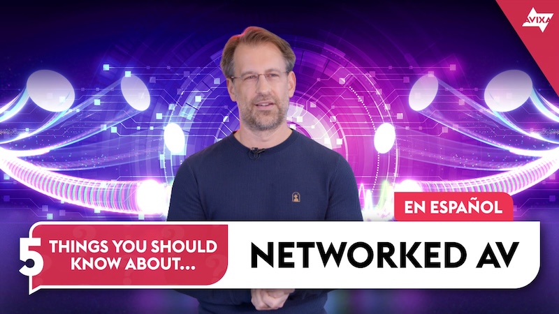 Man in front of a digital background with text: "5 Things You Should Know About... Networked AV" and "En Español," with an AVIXA logo.