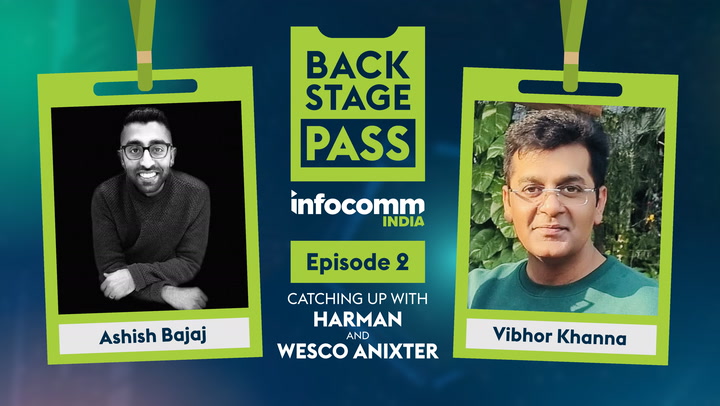 Catching up with Harman and Wesco Anixter Before the Show | Backstage Pass: InfoComm India