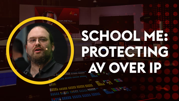 School Me: Protecting AV over IP