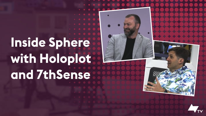 The Technology Inside Sphere: A Panel with Holoplot and 7thSense
