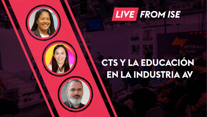 CTS y La Educación En La Industria AV | Formación Profesional Con AVIXA
