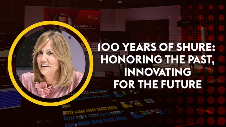 100 years of Shure: Honoring the Past, Innovating for the Future