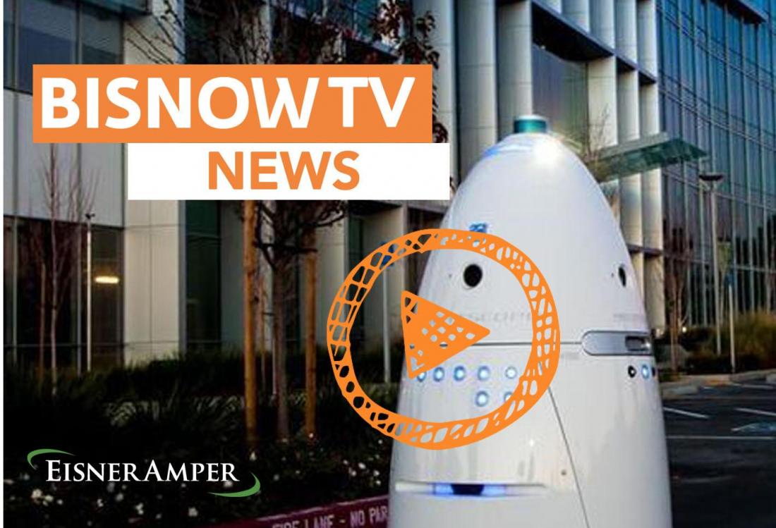 BisnowTV: Top Stories Heading Into The Week Of July 24 - Presented By EisnerAmper