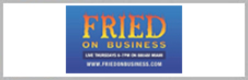 Fried on Business
